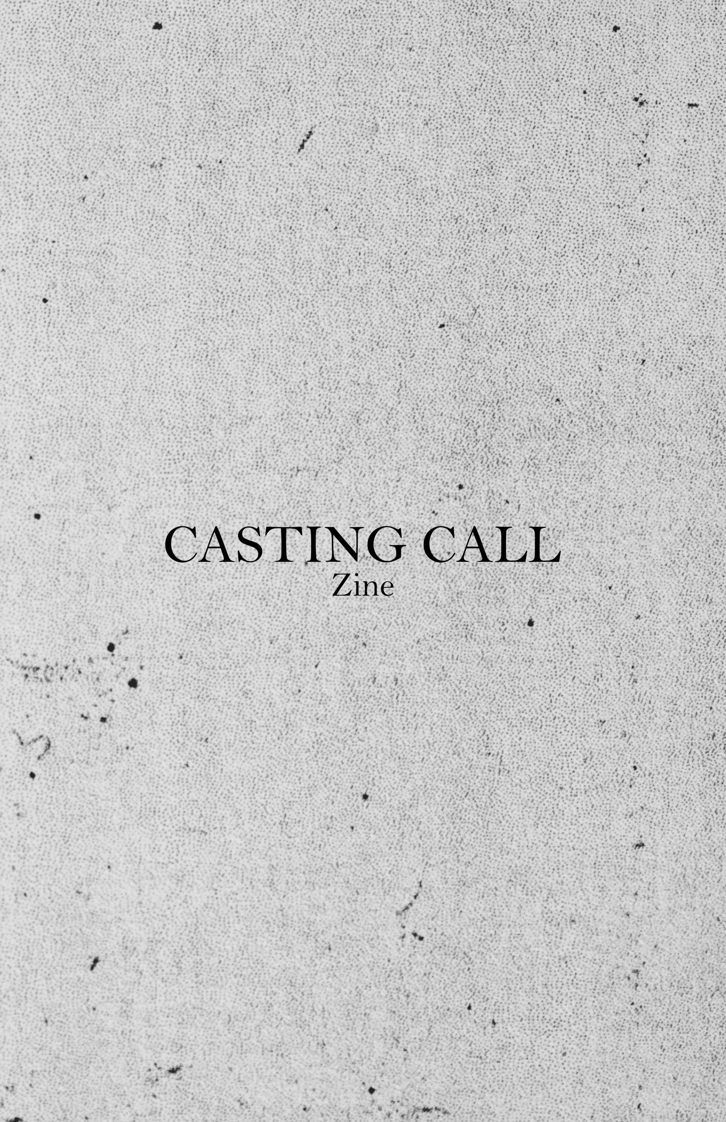 Casting Call Zine